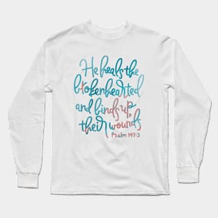 Psalm 147:3 Long Sleeve T-Shirt